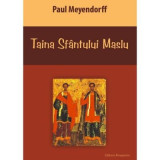 Taina Sfantului Maslu. Ungerea bolnavilor - Paul Meyendorff