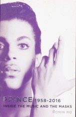 Carte limba engleza: Ronin Ro - Prince: Inside the Music and the Masks ( biografie - vezi descriere )