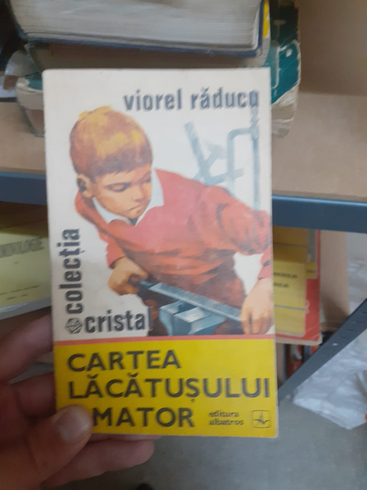 Cartea lacatusului amator - Viorel Raducu | Okazii.ro