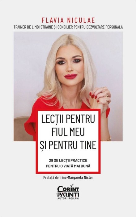 Lectii Pentru Fiul Meu si Pentru Tine. 29 De Lectii Practice Pentru O Viata Mai Buna, Flavia Niculae - Editura Corint