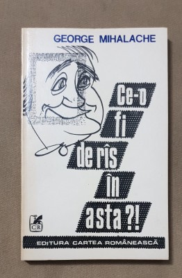 Ce-o fi de r&amp;acirc;s &amp;icirc;n asta?! - George Mihalache foto