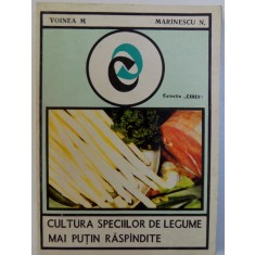 CULTURA SPECIILOR DE LEGUME MAI PUTIN RASPANDITE de VOINEA M. si MARINESCU N., 1971