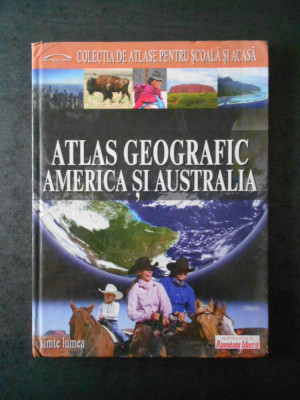 ATLAS GEOGRAFIC. AMERICA SI AUSTRALIA foto