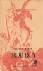 Rob Roy Roman Istoric Walter Scott Scotia Secolul XVIII Editura Cartea Romaneasca Limba Romana Coperta Brosata