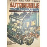 Gh. Fratila - Automobile. Cunoastere, intretinere si reparare (Editia: 1996)
