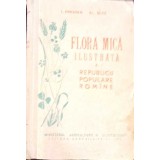 FLORA MICA ILUSTRATA A REPUBLICII POPULARE ROMANE-I. PRODAN, AL. BUIA-265920