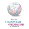 Menedzserműv&eacute;szek - Műv&eacute;szmenedzserek - 33 sikert&ouml;rt&eacute;net - Dr. B&iacute;r&oacute; P&eacute;ter