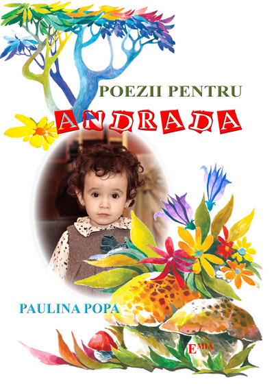 Poezii pentru Andrada - Paulina Popa