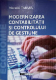 MODERNIZAREA CONTABILITATII SI CONTROLULUI DE GESTIUNE-NECULAI TARABA