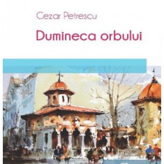 Dumineca orbului - Paperback brosat - Cezar Petrescu - Hoffman