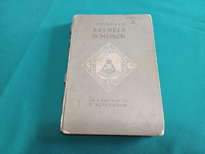 BASMELE ROM&Acirc;NILOR * P. ISPIRESCU * 1922 * 19