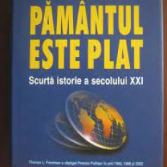 Pamantul este plat, scurta istorie a secolului XXI - Thomas L. Friedman