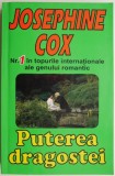 Puterea dragostei - Josephine Cox, Roman de dragoste
