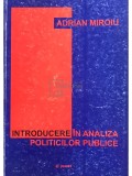 Adrian Miroiu - Introducere in analiza politicilor publice (Editia: 2001)