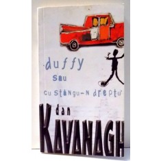 DUFFY SAU CU STANGU-N DREPTU de DAN KAVANAGH , 2005