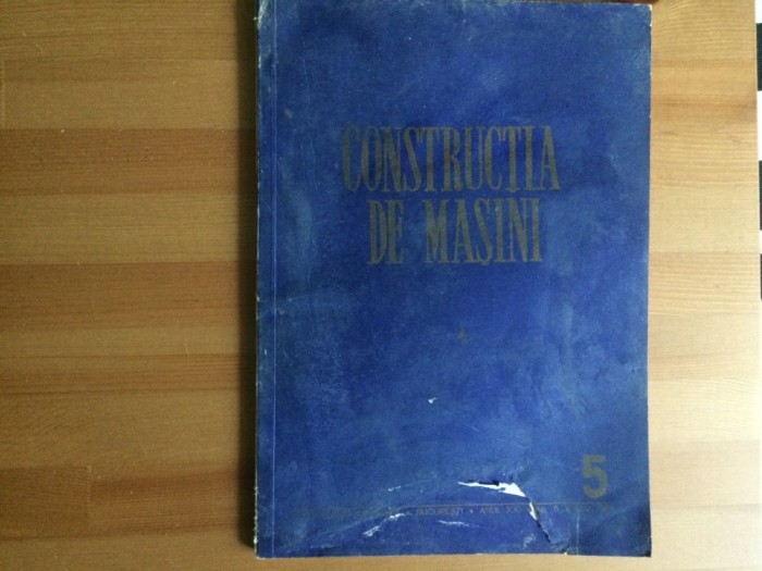 CONSTRUCTIA DE MASINI nr. 5 mai 1969 RSR revista tehnica stiinta ilustrata