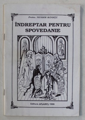 INDREPTAR PENTRU SPOVEDANIE de NICODIM MANDITA , 1999 foto