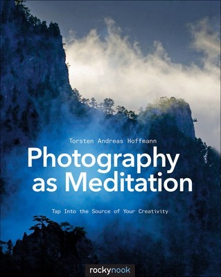 Photography as Meditation: Tap Into the Source of Your Creativity foto