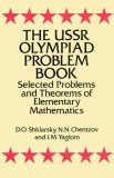 The USSR Olympiad Problem Book: Selected Problems and Theorems of Elementary Mathematics