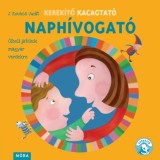 Kerek&iacute;tő Kacagtat&oacute; - Naph&iacute;vogat&oacute; - &Ouml;lbeli j&aacute;t&eacute;kok magyar versekre - J. Kov&aacute;cs Judit