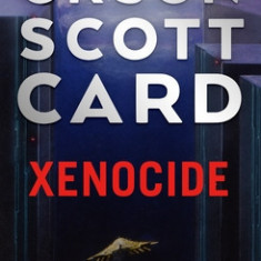 Xenocide: Volume Three of the Ender Quintet