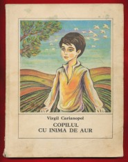 Virgil Carianopol &quot;Copilul cu inima de aur. Povesti si povestiri istorice&quot; 1980.