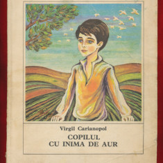 Virgil Carianopol "Copilul cu inima de aur. Povesti si povestiri istorice" 1980.