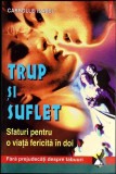 TRUP SI SUFLET. SFATURI PENTRU O VIATA FERICITA IN DOI-CARROLLE ISABEL-355593