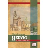 Hedvig - A waweli kir&aacute;lynő - Marta Kwasnicka