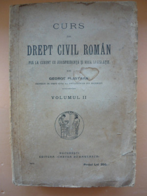 GEORGE PLASTARA - CURS DE DREPT CIVIL ROMAN ( volumul II ) - 1925 foto