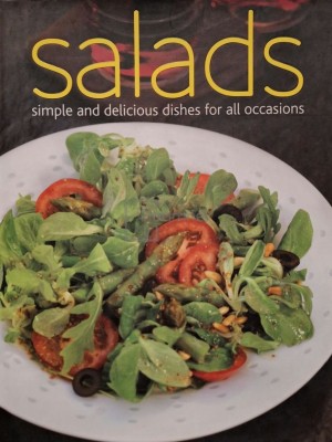 Salads - Simple and delicious dishes for all occasions (Editia: 2008) foto