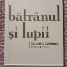 Batranul si lupii, Julia Kristeva, Colectiile Cotidianul 2008, 172p stare f buna