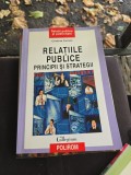 RELAȚIILE PUBLICE PRINCIPII ȘI STRATEGII