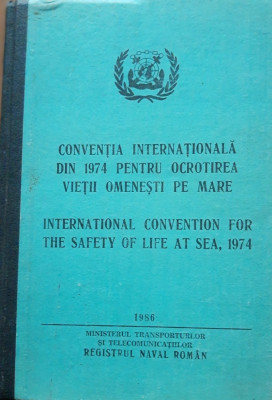 Convenția internationala din 1974 pentru ocrotirea vieții pe mare ~ ( BILINGV) foto