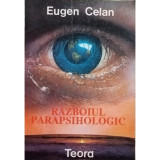Eugen Celan - Razboiul parapsihologic (editia 1993)
