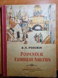 carte pentru copii - povestea craiului saltan - de a.s. puschin -decembrie 1949