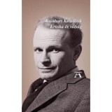 Kritika &eacute;s v&aacute;ls&aacute;g - Reinhart Koselleck