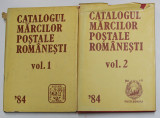 CATALOGUL MARCILOR POSTALE ROMANESTI VOL.I-II 1984