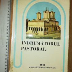 CARTE VECHE - INDRUMATORUL PASTORAL - 1981 - ARHIEPISCOPIA BUCURESTILOR