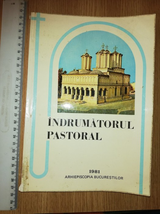 CARTE VECHE - INDRUMATORUL PASTORAL - 1981 - ARHIEPISCOPIA BUCURESTILOR