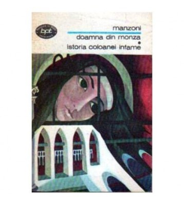 Alessandro Manzoni - Doamna din Monza. Istoria coloanei infame - foto