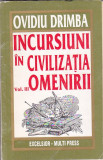 OVIDIU DRIMBA - INCURSIUNI IN CIVILIZATIA OMENIRII VOLUMUL 3