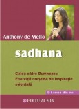 Cumpara ieftin Sadhana. Calea catre Dumnezeu | Anthony de Mello, Mix