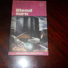 BLOCUL TURN -INGEBORG DREWITZ - Editura Univers - 1988, Carte Noua