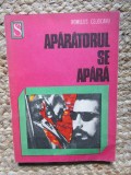 Aparatorul se apara - Romulus Cojocaru