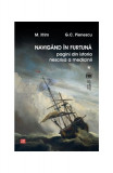 Navig&acirc;nd &icirc;n furtună (Vol.1) Pagini din istoria nescrisă a medicinii - Paperback brosat - G.C. Pienescu, Mircea Ifrim - Vremea