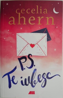 P.S. Te iubesc &amp;ndash; Cecelia Ahern foto