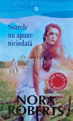 Soarele nu apune niciodata - 2017 - Nora Roberts (U148) foto