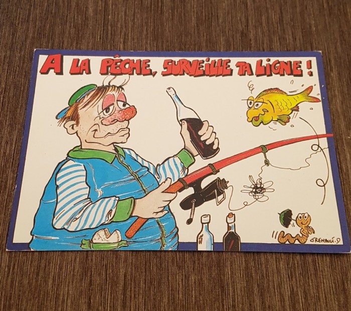 Carte Poștală Umoristică Vintage &ndash; &bdquo;A La P&ecirc;che, Surveille Ta Ligne!&quot;, Pescarul Băutor, Ilustrație Srenault.D, Editura Valoire-Blois