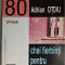 ADRIAN OTOIU - CHEI FIERBINTI PENTRU FERESTRE MOI (COLECTIA &#039;80 / PROZA - 1998)